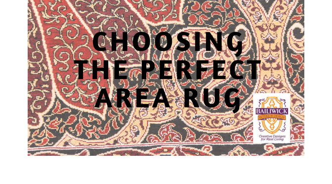 Choosing the Perfect Area Rug – By: Carrie Oesmann