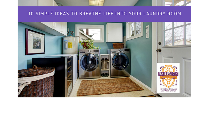 10 Simple Ideas to Breathe Life into your Laundry Room – By: Carrie Oesmann