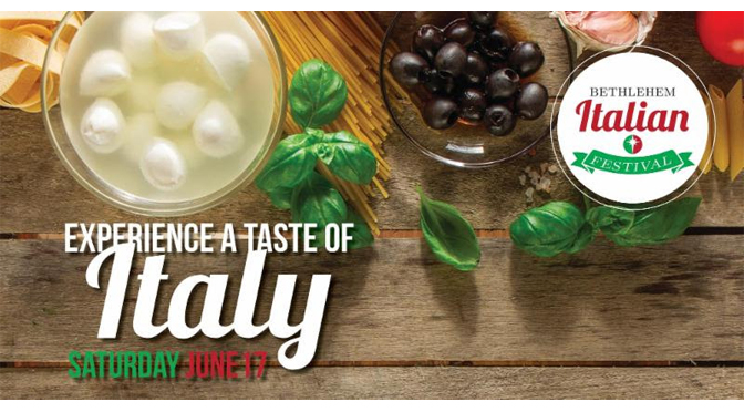 Everybody is Italian on June 17th – Bethlehem Italian Festival