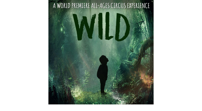 All-ages circus production ‘Wild’  to premiere at Muhlenberg Summer Music Theatre, June 28 – July 29