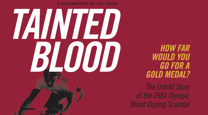 Screening of the new documentary “Tainted Blood: The Untold Story of the 1984 Olympic Blood Doping Scandal”