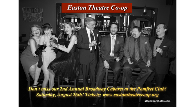 EASTON THEATRE CO-OP presents Our 2nd Annual Broadway Cabaret! 