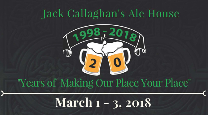 Jack Callaghan’s Celebrating 20 Years March 1 – 3