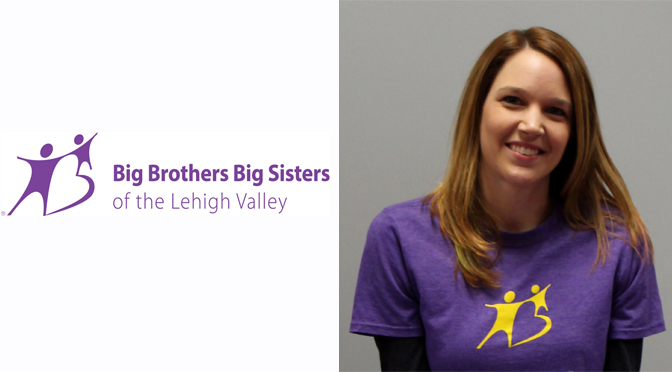 BIG BROTHERS BIG SISTERS LEHIGH VALLEY PROMOTES PROGRAM DIRECTOR