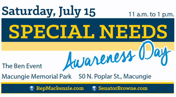 State Rep. Ryan Mackenzie (R-Lehigh/Berks) and Sen. Pat Browne (R-Lehigh) are once again partnering with The Ben Event to host a Special Needs Awareness Day on Saturday, July 21