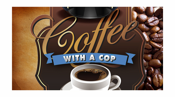 COFFEE WITH A COP FEBRUARY 5