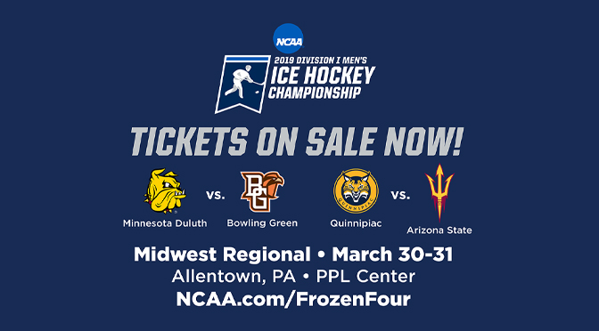 BRACKET ANNOUNCED FOR THE NCAA DIVISION I MEN’S ICE HOCKEY MIDWEST REGIONAL AT PPL CENTER ON MARCH 30-31