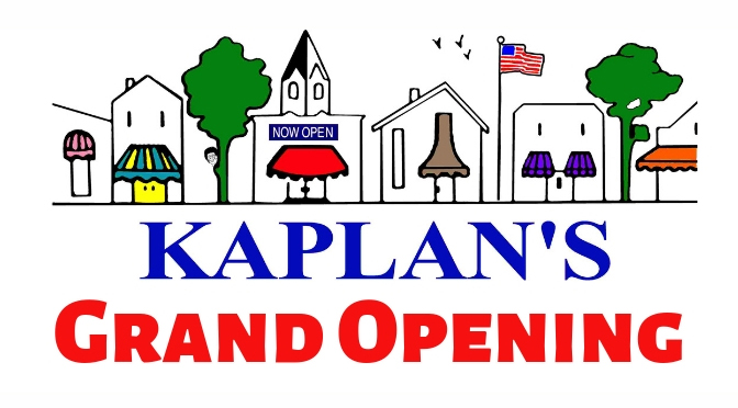 Kaplan’s Enterprises Plans Grand Re-Opening Celebration