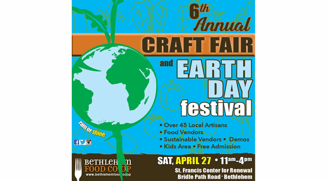 6th ANNUAL BETHLEHEM FOOD CO-OP CRAFT FAIR  & EARTH DAY FESTIVAL RETURNS  ON SATURDAY, APRIL 27 WITH MORE THAN 45 VENDORS