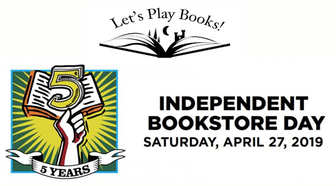 Celebrate Independent Bookstore Day at  Let’s Play Books Bookstore on Saturday, April 27