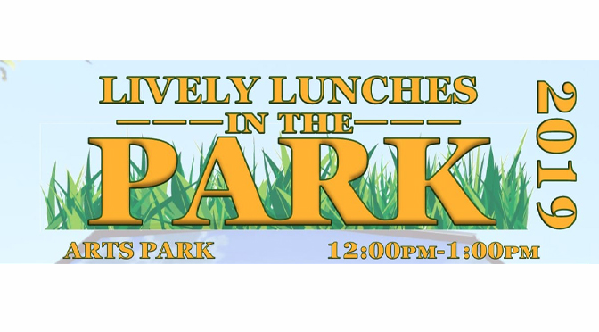 LIVELY LUNCHES IN ARTS PARK BEGIN MAY 7