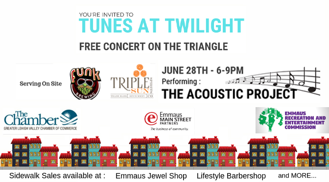 Tunes at Twilight…on the TRIANGLE in Emmaus!