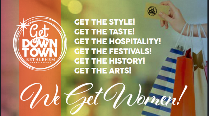Historic Downtown Bethlehem, PA: Offers a Women’s Weekend Getaway!