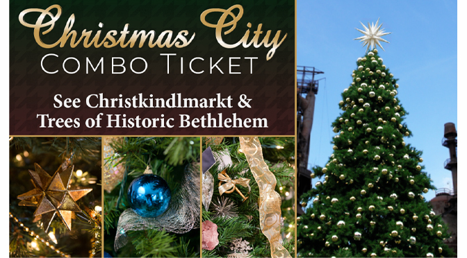 Popular Christmas City Combo Ticket Best Way to Experience Holidays in Bethlehem from Historic Bethlehem Museums & Sites and ArtsQuest