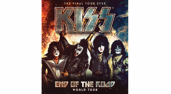 KISS ANNOUNCED TODAY THE END OF THE ROAD WORLD TOUR WILL MAKE A STOP AT PPL CENTER ON FEBRUARY 4