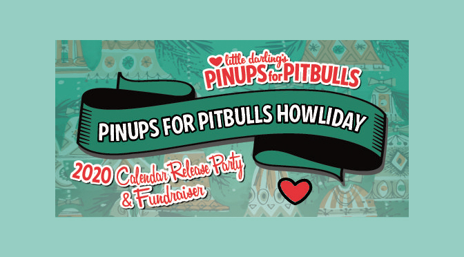 Pinups for Pitbulls Announces 2020 Calendar Release “Howliday” Party & Fundraiser