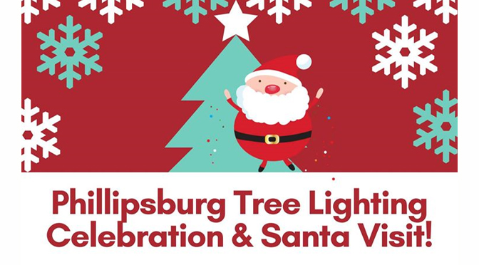 ***UPDATE***  Phillipsburg to Ring in Holiday Season with Annual Tree Lighting Celebration