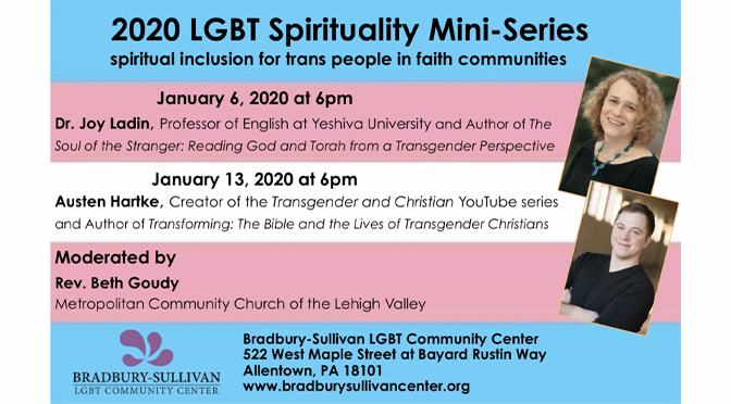 Bradbury-Sullivan LGBT Community Center To Host 3rd Annual LGBT Spirituality Mini-Series 2020 Series Features National Transgender Faith Leaders