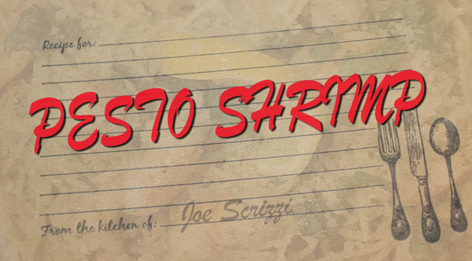 PESTO SHRIMP FOR 2 | Recipe By Joe Scrizzi
