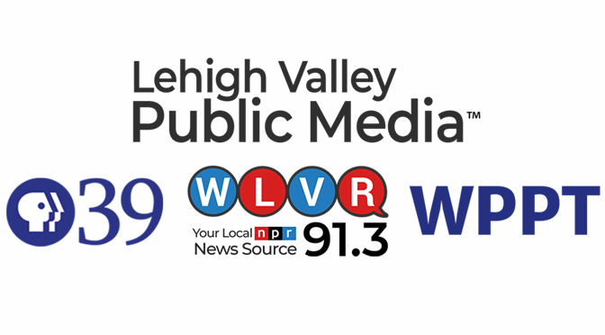 Lehigh Valley Public Media™ Awarded Planning Grant from Independence Public Media