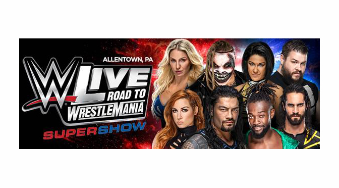 WWE LIVE ROAD TO WRESTLEMANIA RETURNS TO PPL CENTER