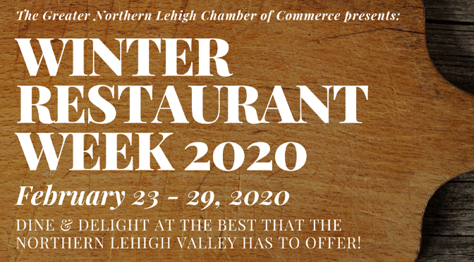 Greater Northern Lehigh’s Winter Restaurant Week Coming Soon! Celebrating GOOD EATS throughout Northern Lehigh County