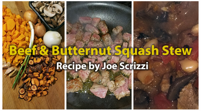 Beef & Butternut Squash Stew | Recipe By Joe Scrizzi
