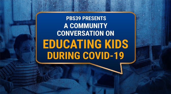 PBS39 to Host ‘Community Conversation’ on Educating Kids During COVID-19