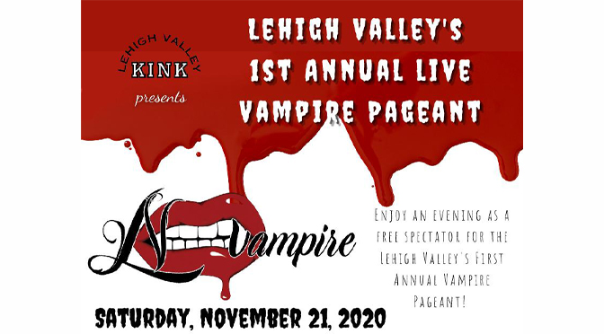 The First Annual Lehigh Valley Vampire Pageant which will be held at Blend in Bath, PA.