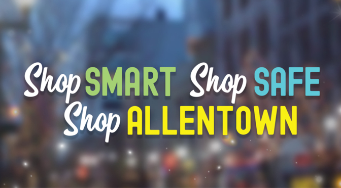 SHOP SAFE, SHOP SMART, SHOP ALLENTOWN