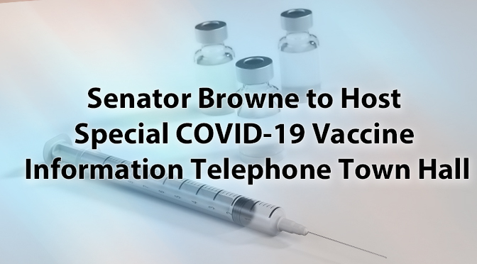 Senator Browne to Host Special COVID-19 Vaccine Information Telephone Town Hall