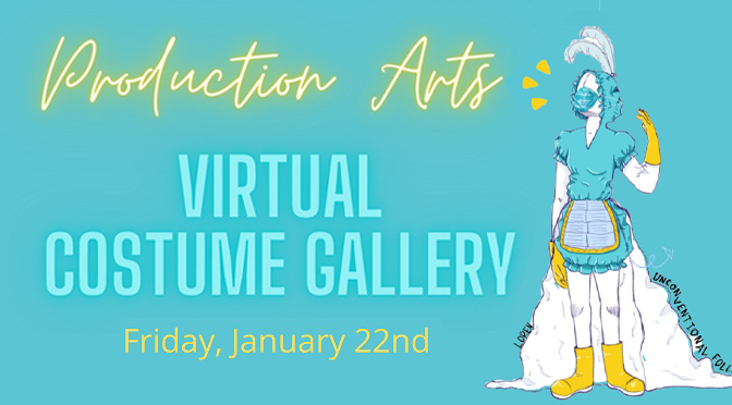 Lehigh Valley Charter High School for the Arts presents its Virtual Costume Gallery featuring Student Costume Designs