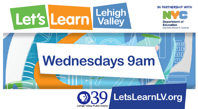 PBS39 Will Begin Airing Let’s Learn Lehigh Valley in January