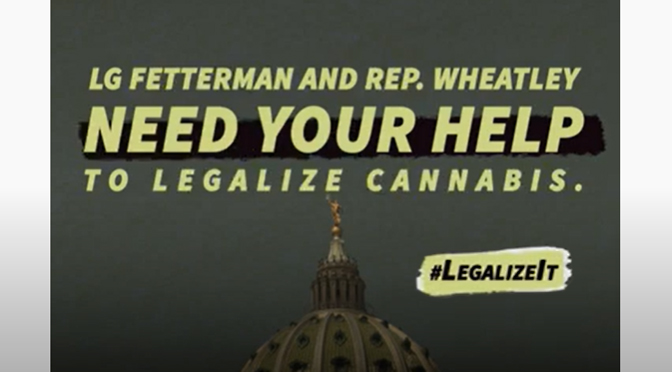 Wheatley and Lt. Governor Fetterman: It’s time to #LegalizeIt