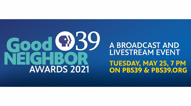PBS39 to Honor Second Harvest Food Bank,  St. Luke’s University Health Network and Lehigh Valley Health Network at Annual Good Neighbor Awards