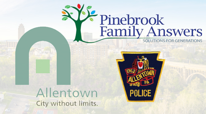 Pinebrook Family Answers Police Department Mental Health Program to double clients served in Allentown