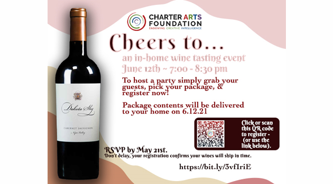 Charter Arts Foundation to hold “Cheers To…”- An In-Home Wine Tasting Fundraising Event on June 12, 2021