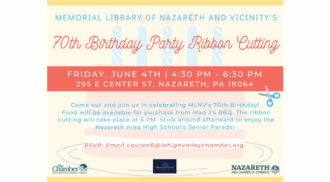 Memorial Library of Nazareth & Vicinity’s 70th Birthday Ribbon Cutting Celebration
