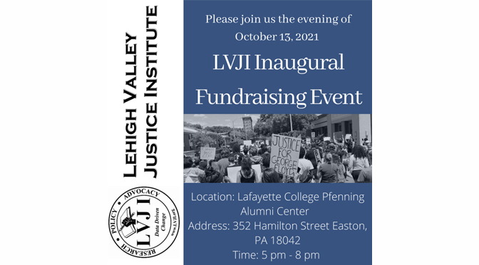 LEHIGH VALLEY JUSTICE INSTITUTE TO HOST INAUGURAL FUNDRAISING EVENT
