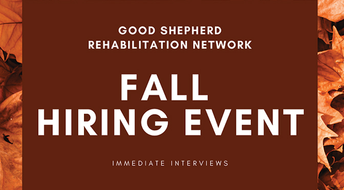 Good Shepherd Rehabilitation to Host Fall 2021 Hiring Event for RN, CNA, Therapist Positions