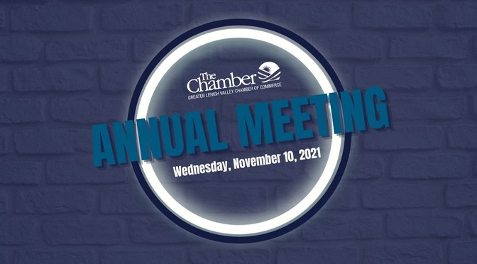 The Greater Lehigh Valley﻿ Chamber of Commerce 2021 Annual Meeting
