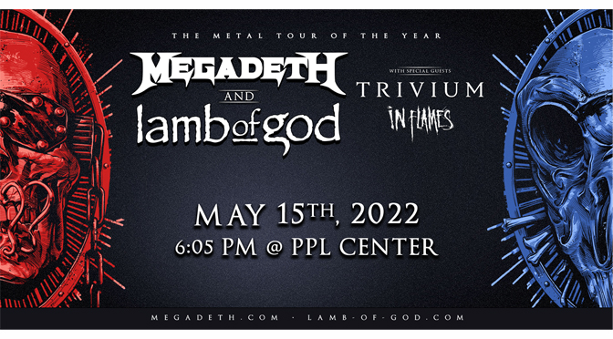 THE METAL TOUR OF THE YEAR at PPL Center on May 15th