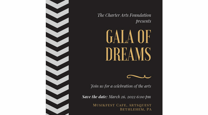 Charter Arts Foundation to hold its 2022  Gala of Dreams at ArtsQuest