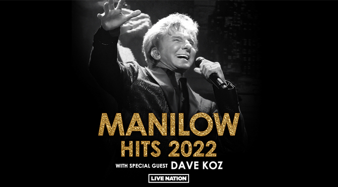 ENGAGEMENT ARENA TOUR: ‘MANILOW: HITS 2022’ COMING TO THE PPL CENTER AUGUST 12TH