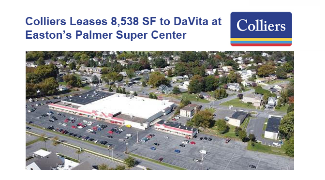 Colliers Leases 8,538 SF to DaVita at Easton’s Palmer Super Center