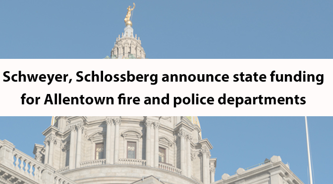 Schweyer, Schlossberg announce state funding for Allentown fire  and police departments