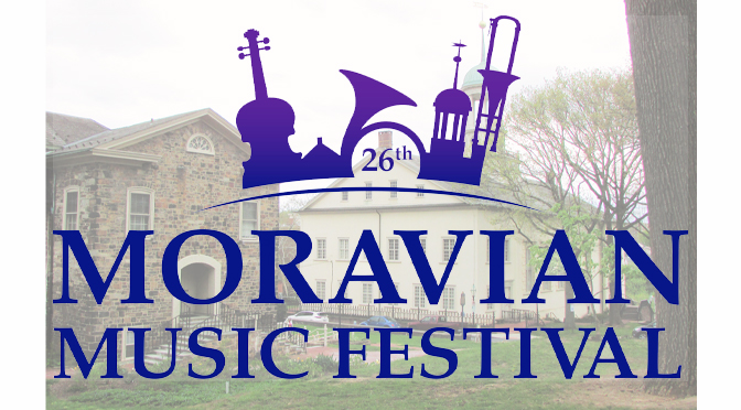 MORAVIAN MUSIC FESTIVAL TO SHARE CONCERTS