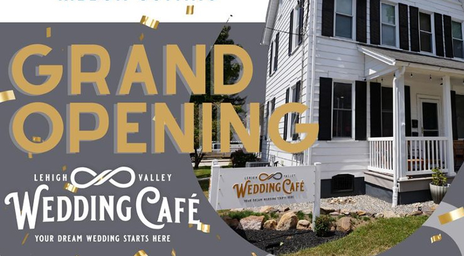Grand Opening for Lehigh Valley Wedding Café