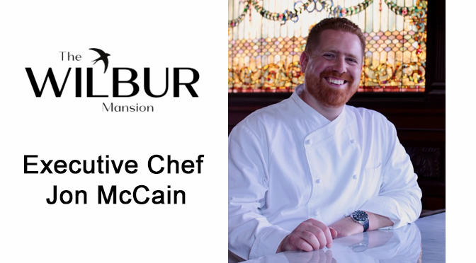 The Wilbur Mansion Announces Executive Chef