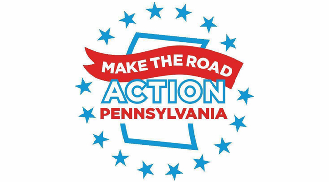 Make the Road Action in Pennsylvania Announces 2023 Primary Endorsements